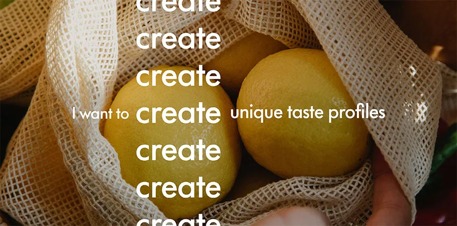 Hand opening sack of two lemons with words “I want to create unique taste profiles”